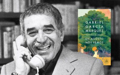 ‘En agosto nos vemos’, la novela póstuma de Gabriel García Márquez