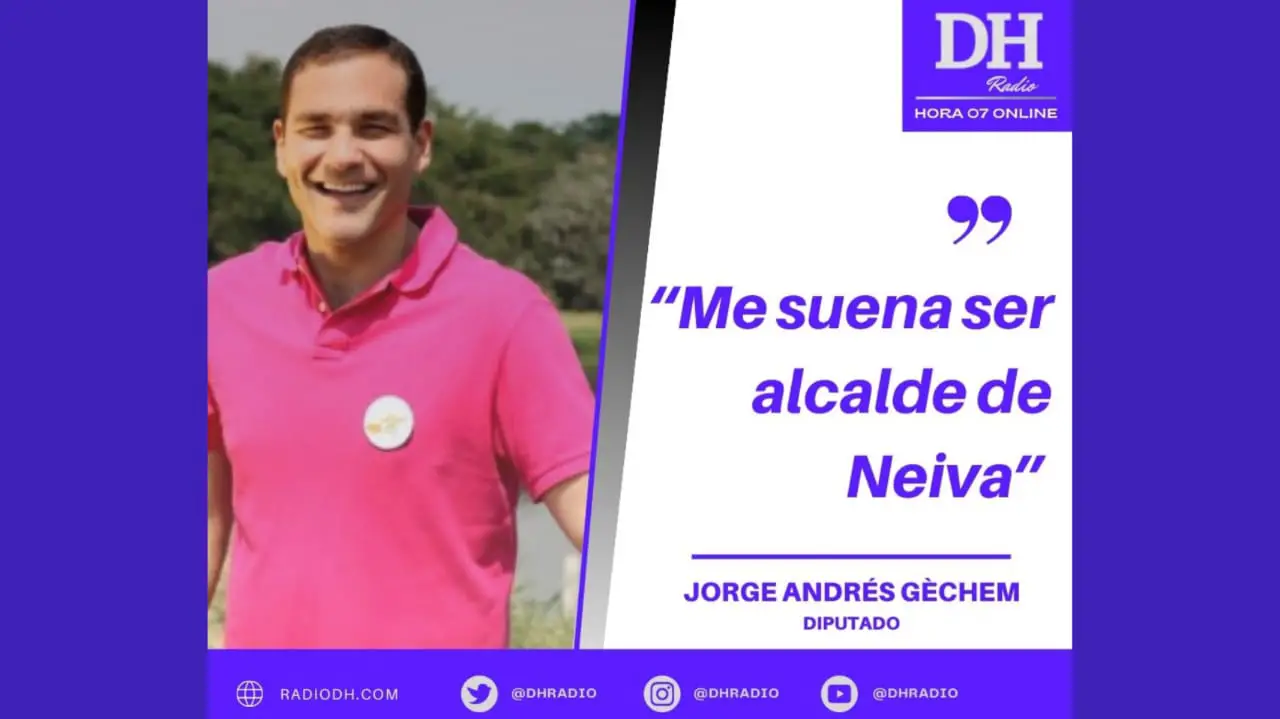 “Me suena ser alcalde de Neiva”: Jorge Andrés Gechem